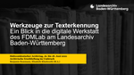 Werkzeuge zur Texterkennung: ein Blick in die digitale Werkstatt des FDMLab am Landesarchiv Baden-Württemberg